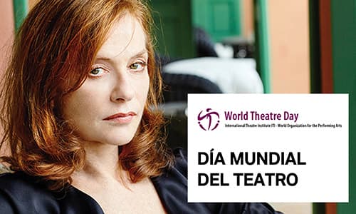Mensaje del Día Mundial del Teatro 2017, por Isabelle Huppert
