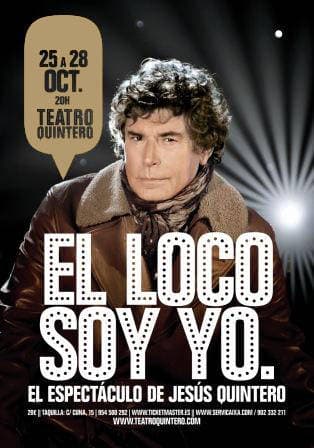 El loco soy yo (El espectáculo de Jesús Quintero)