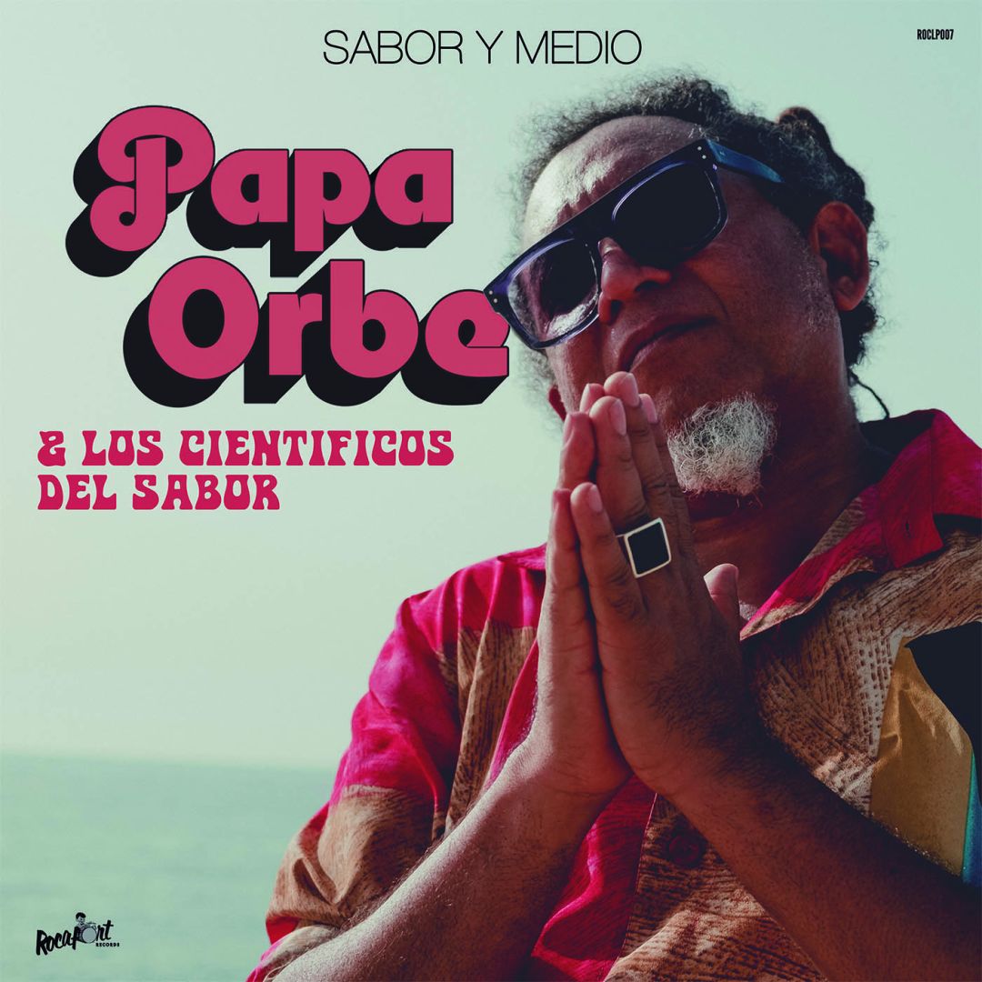 PAPA ORBE & Los Científicos del Sabor - Sabor y Medio