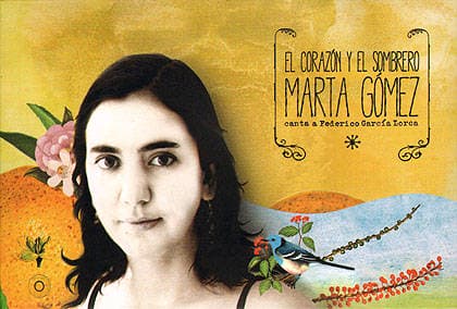 Marta Gómez - El corazón y el sombrero (Homenaje a Federico García Lorca)