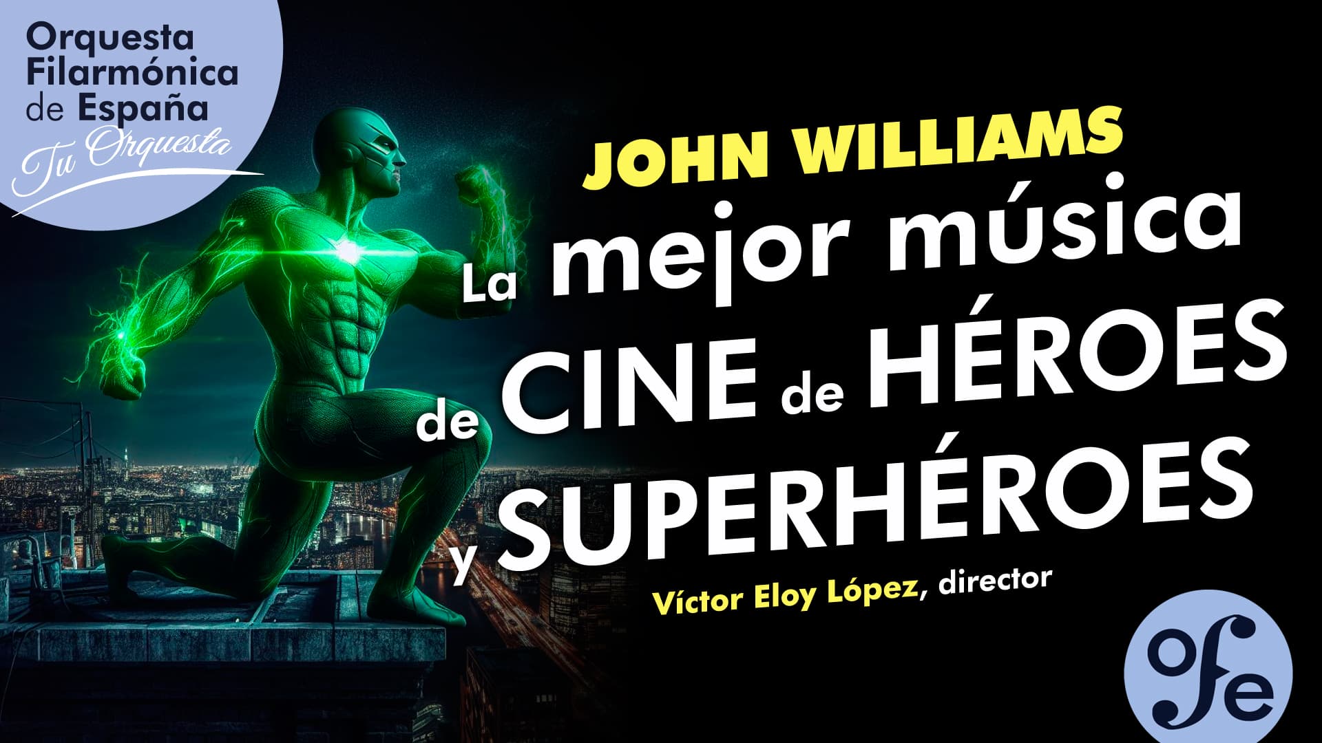 JOHN WILLIAMS y la mejor música de HÉROES y SUPERHÉROES