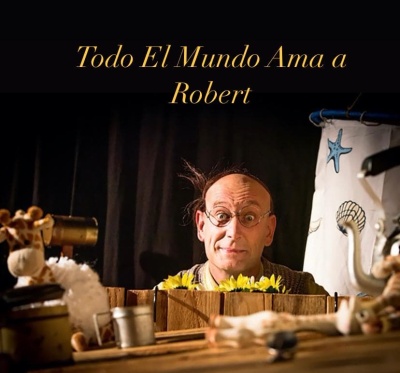 CARTEL TODO EL MUNDO AMA A ROBERT