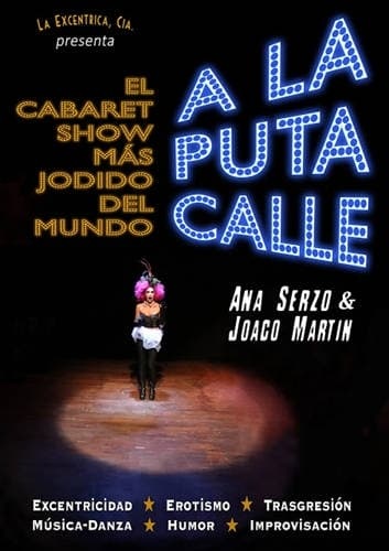 A la PutaCalle / El Show de Cabaret MásJodido del Mundo