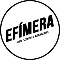 Efímera. Artes Escénicas y Audiovisuales